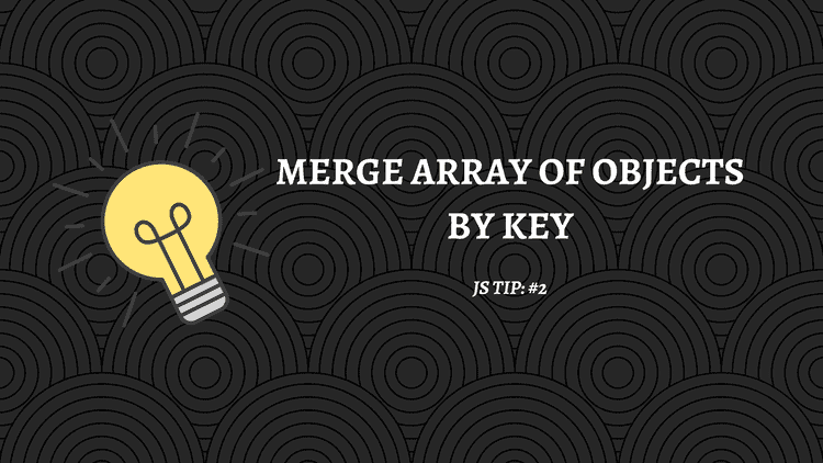 Merge Objects in Array by Key